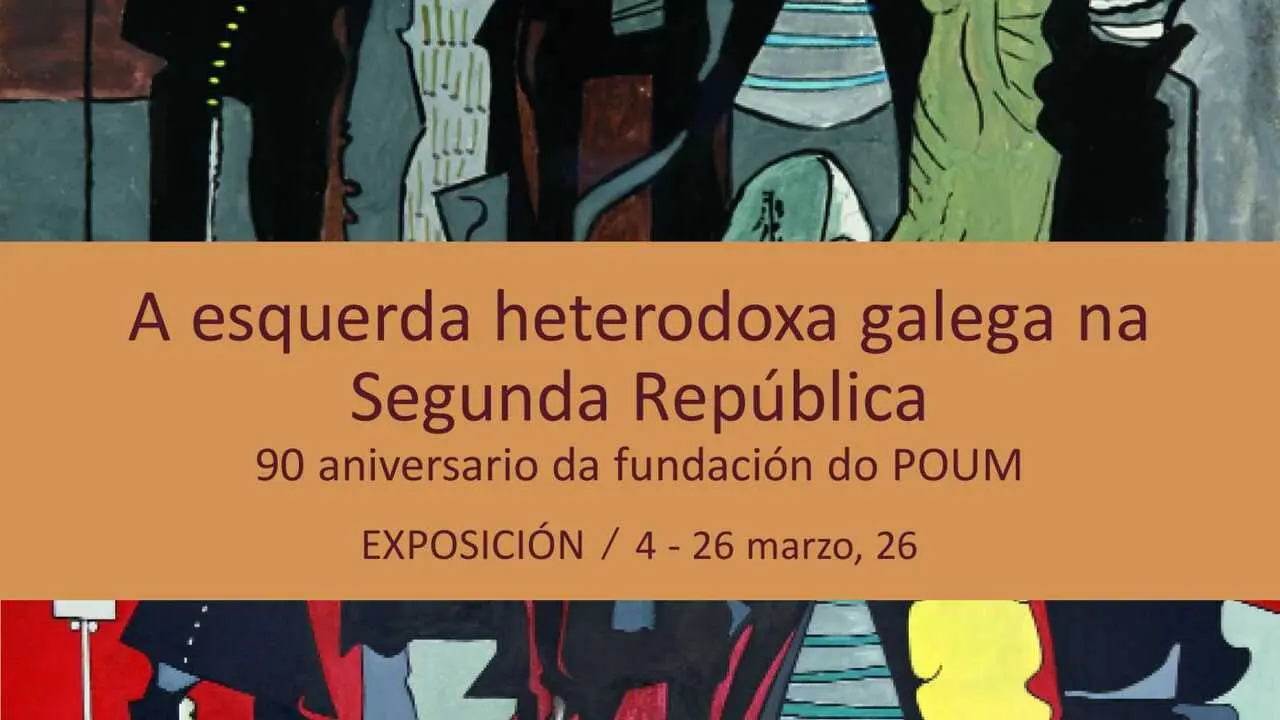 A esquerda heterodoxa na Segunda Rep&uacute;blica, exposici&oacute;n Vigo