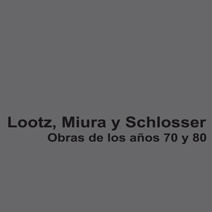 Exposición `Lootz, Miura y Schlosser. Obras de los años 70 y 80´ en el Museo de Arte Contemporáneo Español