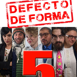‘Defecto de Forma 5’ teatro en Porriño