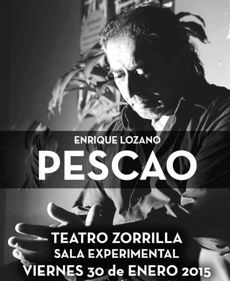 `Enrique Lozano PESCAO´en la Sala Experimental del Teatro Zorrilla