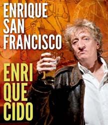 Enrique San Francisco nos presenta `Enriquecido´ en el Teatro Zorrilla