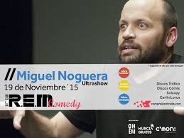 Rem Comedy: Miguel Noguera en Sala REM
