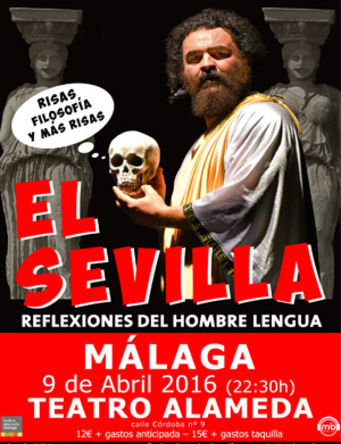 El Sevilla, Reflexiones del Hombre Lengua en el Teatro Alameda de Málaga