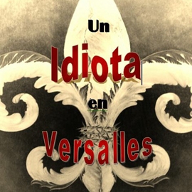 `Un idiota en Versalles´ en el Teatro Zorrilla de Valladolid