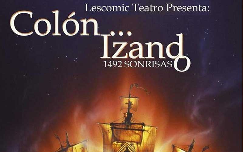 El Teatro San Francisco acoge «Colón Izando, el musical»