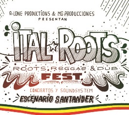 Ital Roots Fest en Escenario Santander
