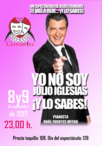 `Yo no soy Julio Iglesias , Y lo sabes´ en el Teatro Cervantes