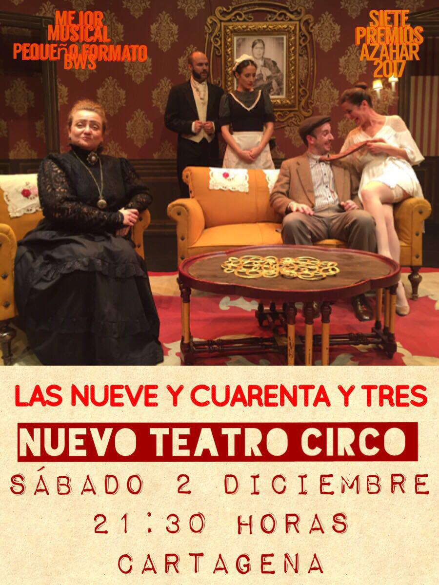 Docenas bestia sólido El musical 'Las nueve y cuarenta y tres' en el Nuevo Teatro Circo de  Cartagena - La Guía GO!