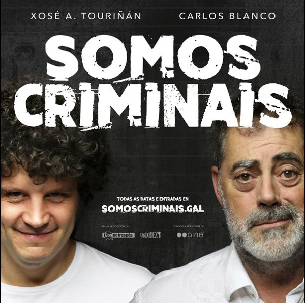 Somos crimináis, teatro en Cangas