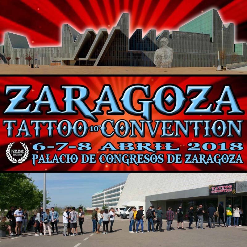 10ª Zaragoza Tattoo Convention del 6 al 8 de abril