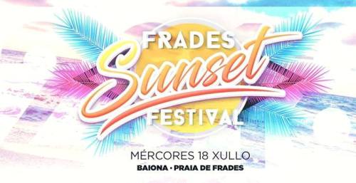 Frades sunset festival, la mejor música dance y house en Baiona