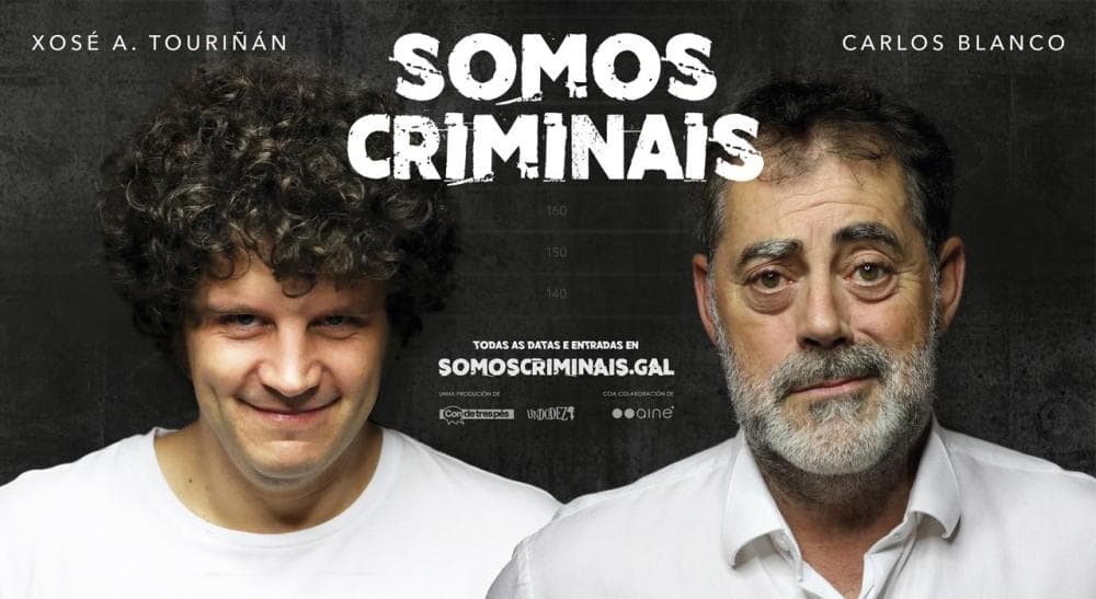 Somos crimináis, teatro con Carlos Blanco y Touriñán en Cangas