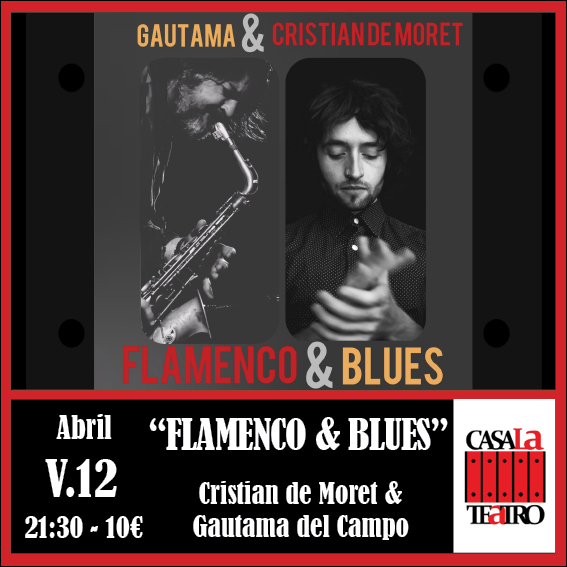 Flamenco & Blues con Gautama y Cristian de Moret en CasaLa Teatro de Sevilla