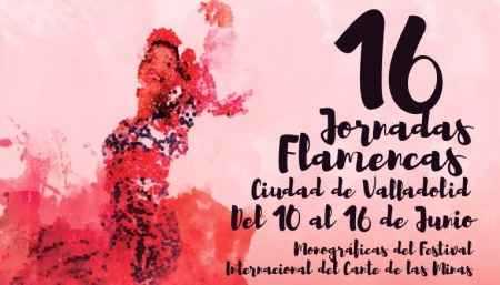 16 Jornadas Flamencas  Ciudad de Valladolid