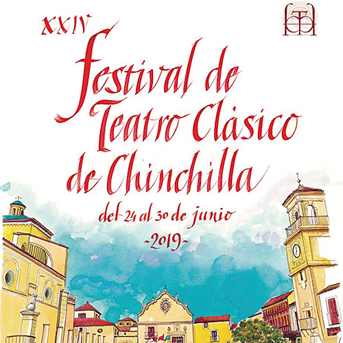 XXIV Festival de Teatro Clásico de Chinchilla en Diversos escenarios de Chinchilla en Albacete