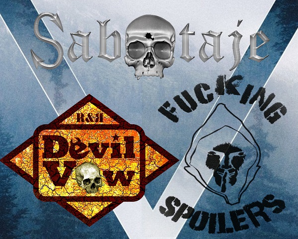 Sabotaje, Devil Vow y Fucking Spoilers