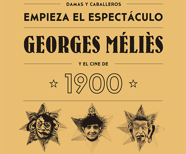 Exposición: ‘Empieza el espectáculo. Georges Méliès y el cine de 1900’ en el Paseo de Atapuerca