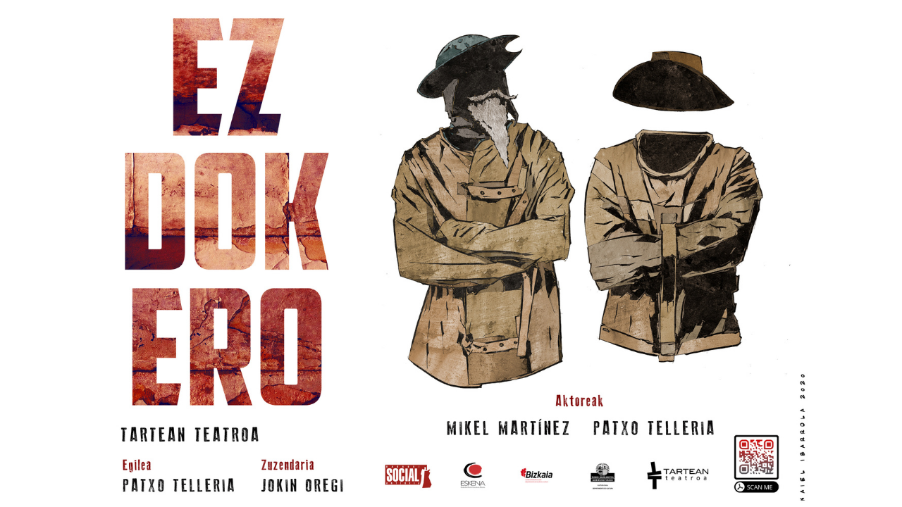 «EZ DOK ERO» llega el próximo martes y miércoles al Teatro Arriaga