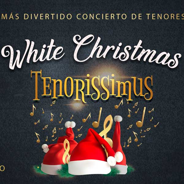 Concierto de White Christmas. Tenorissimus en Teatro Goya en Madrid