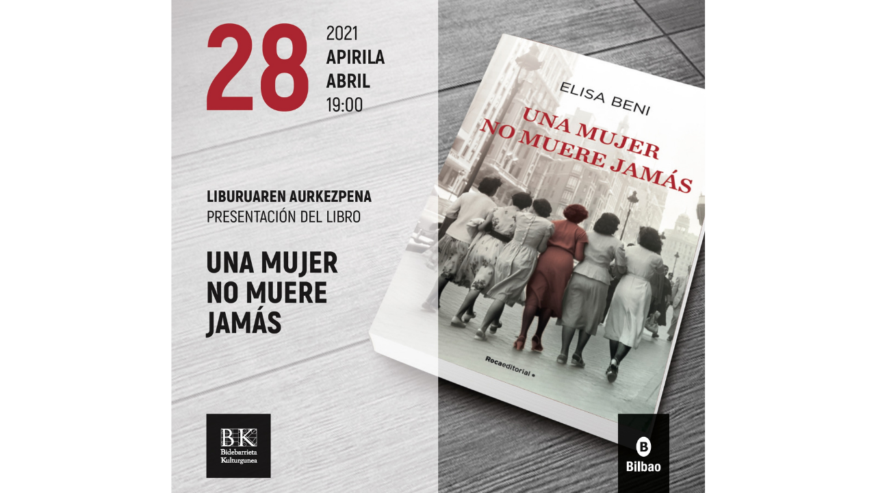 Bidebarrieta Kulturgunea presentará el último libro de Elisa Beni ‘Una mujer no muere jamás’