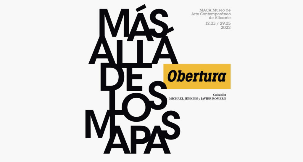 ‘Obertura. Más allá de los mapas’, colección Michael Jenkins y Javier Romero en el MACA