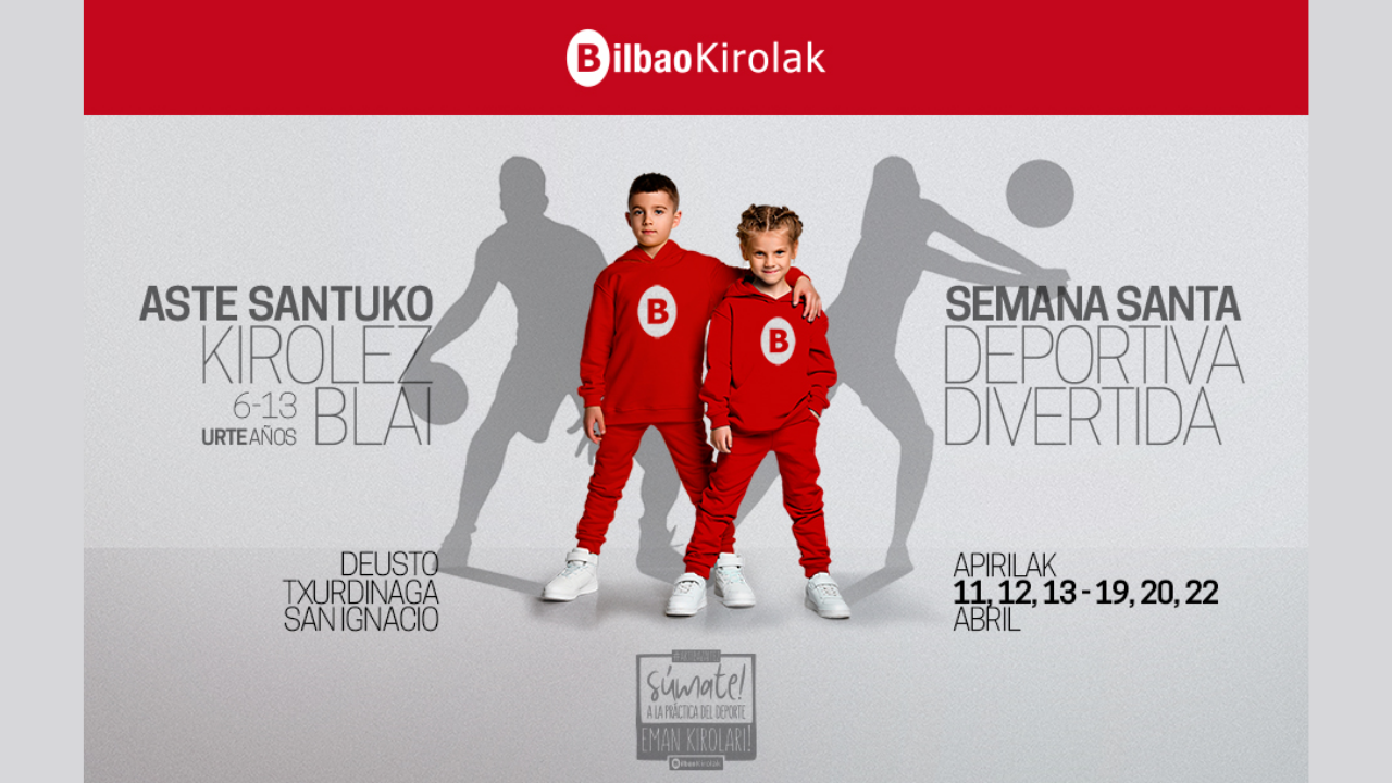 Bilbao Kirolak abre el plazo de inscripción para el programa ‘Semana Santa deportiva-divertida’