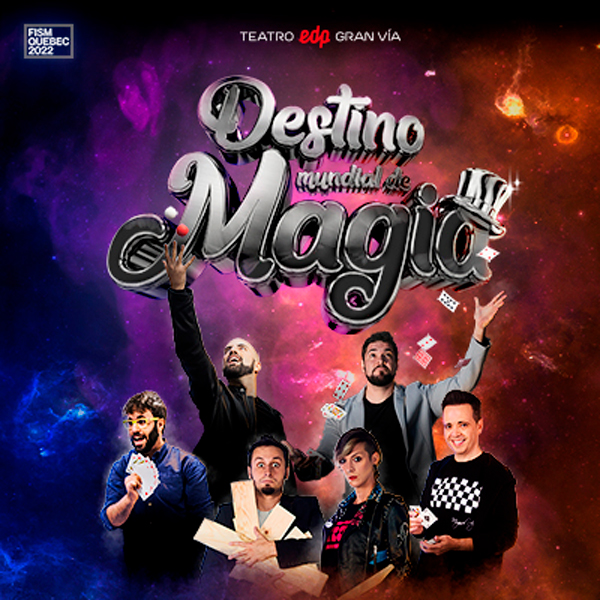 Destino: Mundial de Magia   en Teatro EDP Gran Vía en Madrid