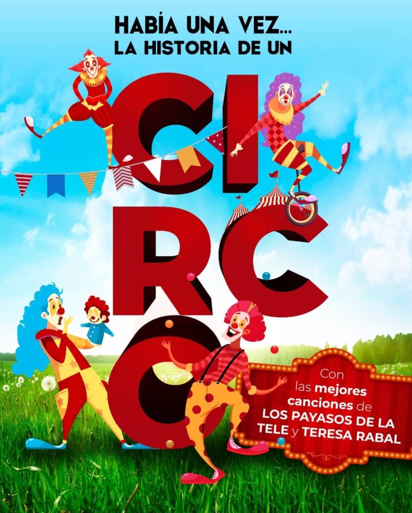 Había una Vez, la historia de un Circo, espectáculo familiar en Vigo
