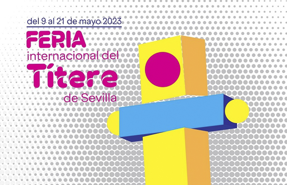 Feria Internacional del Títere de Sevilla 2023: teatro para todas las edades