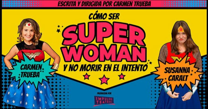 «Cómo ser superwoman y no morir en el intento», espectáculo de comedia en Vigo