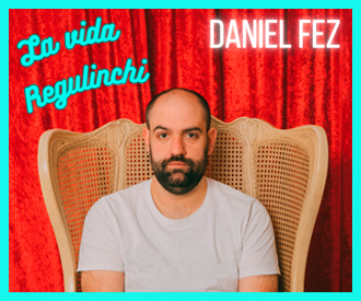 ‘La vida regulinchi’ con Daniel Fez: un show de humor en Granada